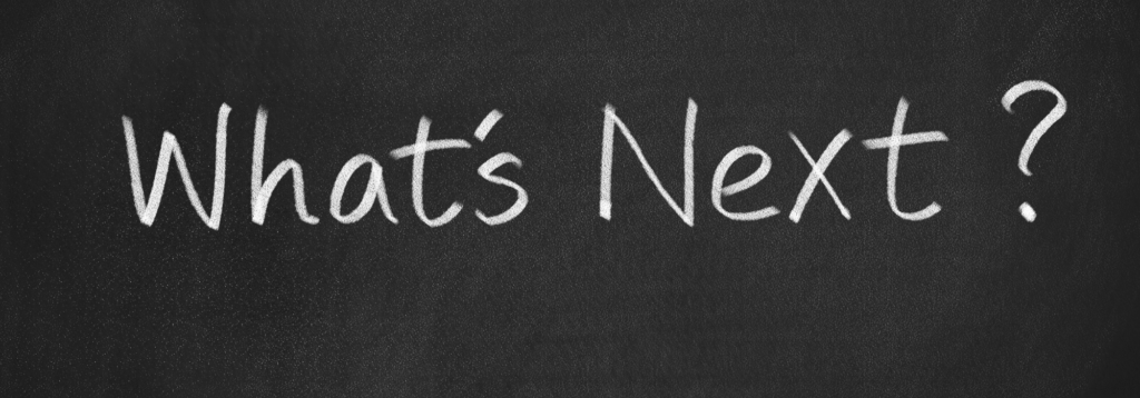 Next steps in our procedures as we navigate the pandemic. Asking the question, what's next?